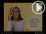 Custom Frames in a Digital World